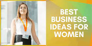 Business Ideas for women